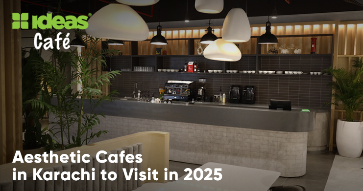 Aesthetic Cafes in Karachi